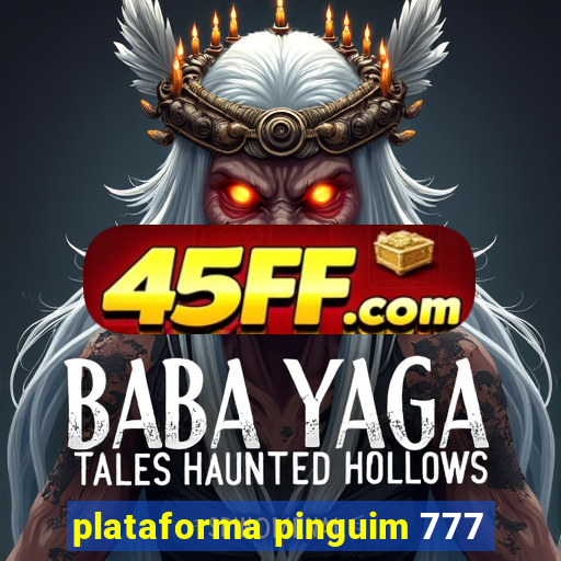 plataforma pinguim 777